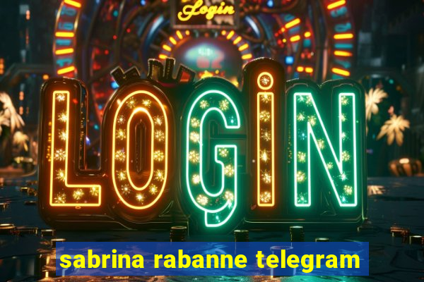 sabrina rabanne telegram